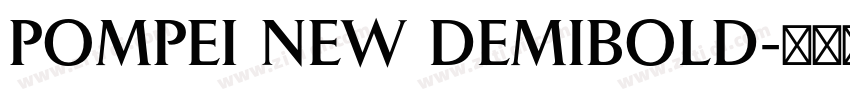 POMPEI NEW DEMIBOLD字体转换